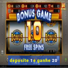 deposite 1 e ganhe 20